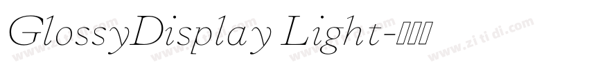 GlossyDisplay Light字体转换
